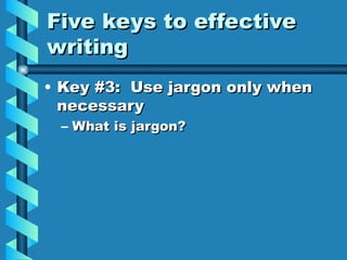 Five Keys to Effective Writing. Enhance writing skills | PPT