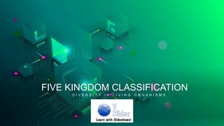 Five Kingdom Classification of Organisms | PPTX
