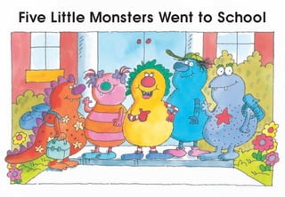 Five Little Monsters Went to School




   SAMPLE
 