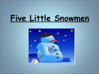 Five Little Snowmen 