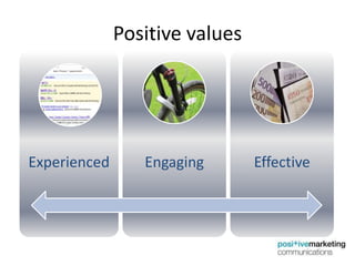 Positive valuesInformation DemocracyConsumer Technology Search Optimization 13