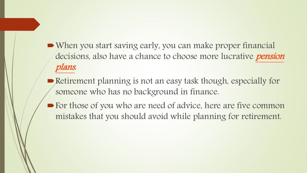 Five mistakes to avoid while planning for retirement