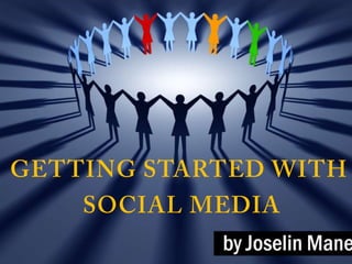 Getting Started With  Social Media 