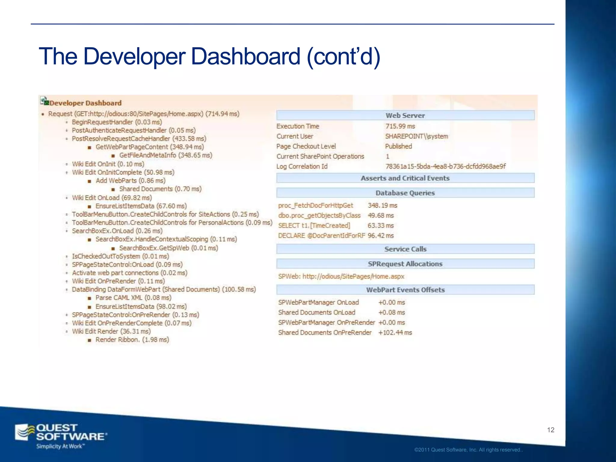 The Developer Dashboard (cont’d)




                                                                                      12

                                   ©2011 Quest Software, Inc. All rights reserved..
 