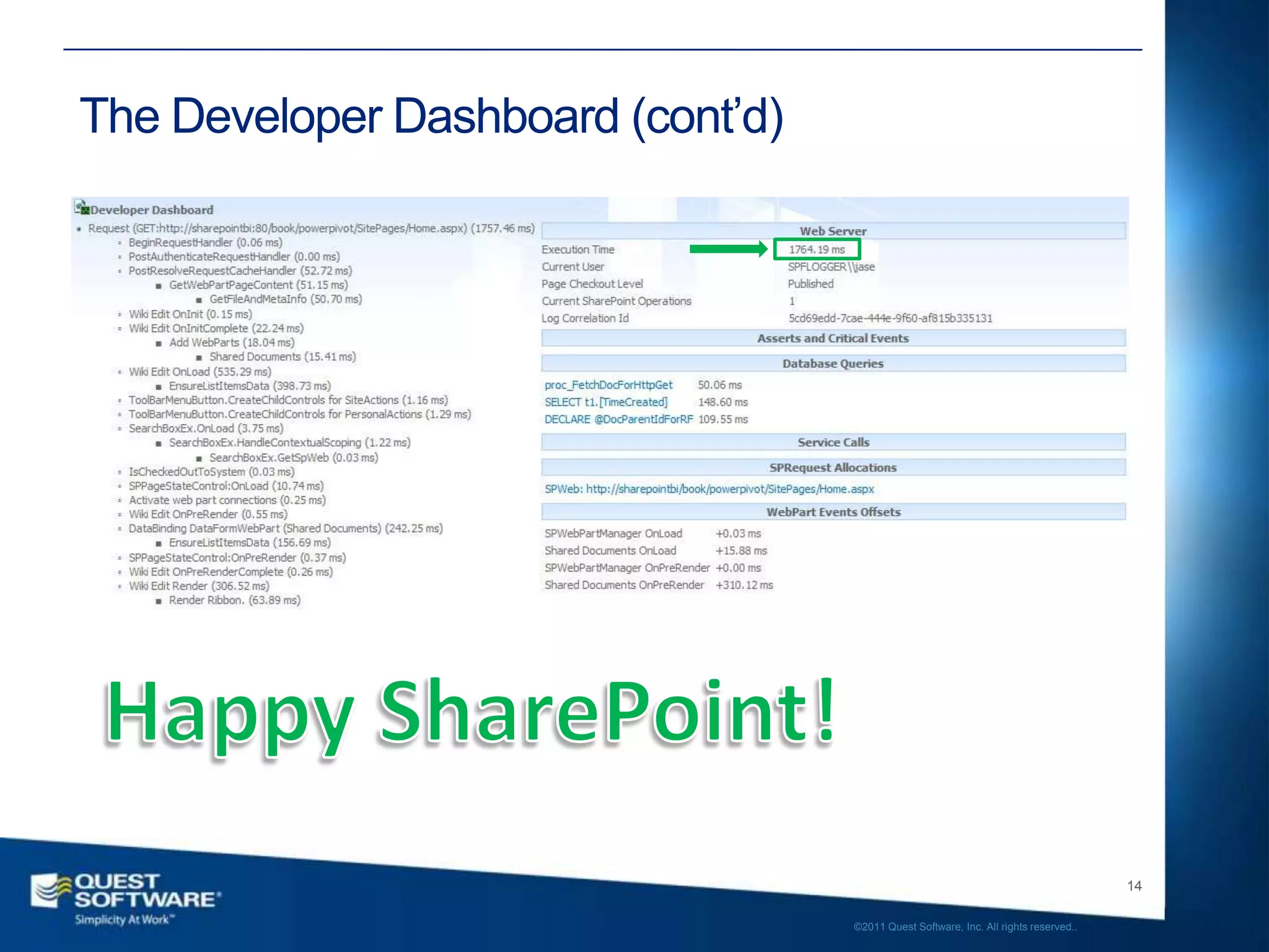 The Developer Dashboard (cont’d)




                                                                                      14

                                   ©2011 Quest Software, Inc. All rights reserved..
 