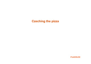 Czeching the pizza
 