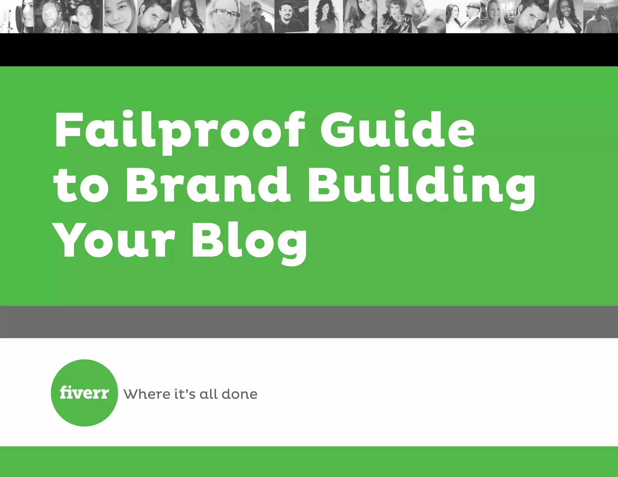 Failproof Guide
to Brand Building
Your Blog
 