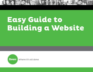 Easy Guide to
Building a Website
 