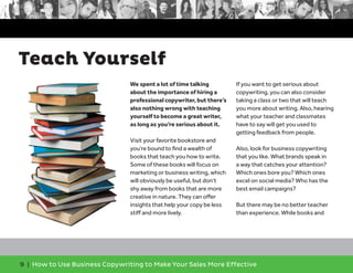 9 | How to Use Business Copywriting to Make Your Sales More Effective
Teach Yourself
We spent a lot of time talking
about ...