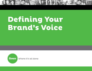 Defining Your
Brand’s Voice
 