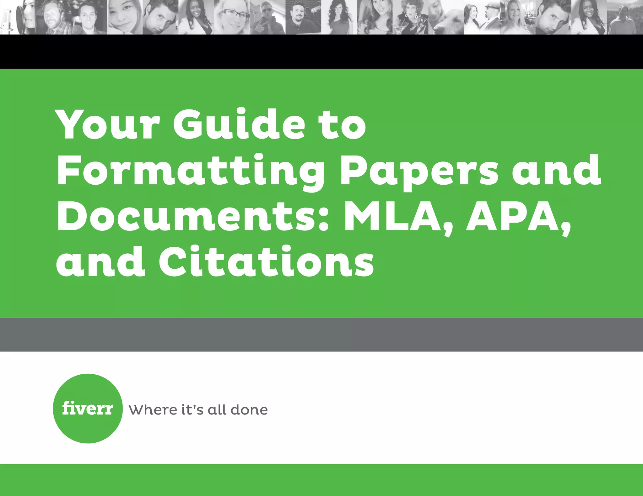 Your Guide to
Formatting Papers and
Documents: MLA, APA,
and Citations
 