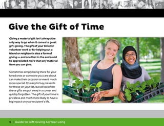 9 | Guide to Gift Giving All Year Long
Giving a material gift isn’t always the
only way to go when it comes to great
gift-...