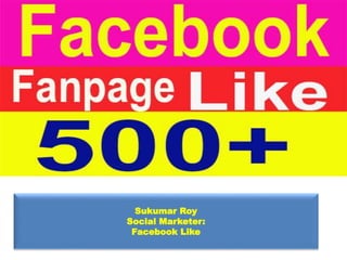 Sukumar Roy
Social Marketer:
Facebook Like
 