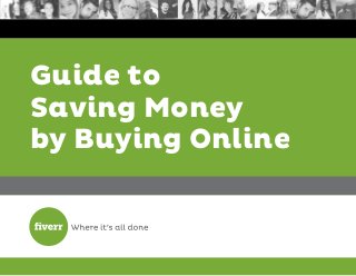 Guide to
Saving Money
by Buying Online
 