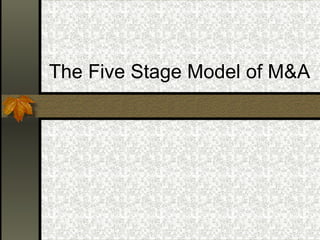 The Five Stage Model of M&A 