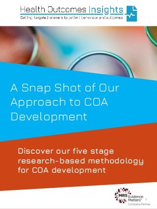 A Snap Shot of Our
Approach to COA
Development
Discover our five stage
research-based methodology
for COA development
1
 