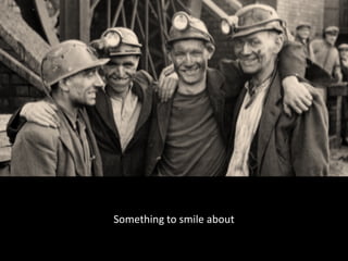 Something to smile about
 