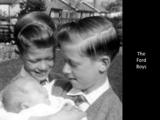 The 
Ford 
Boys
 