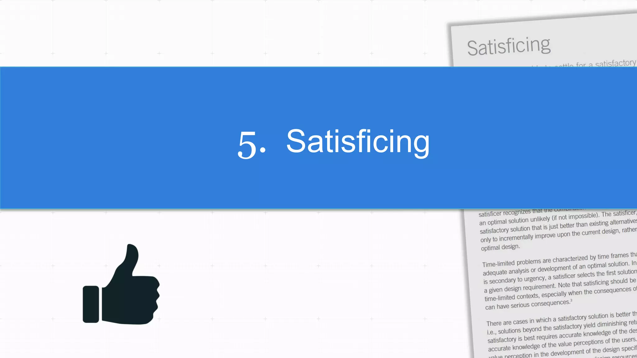5. Satisficing
 