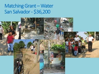 MatchingGrant– Water
SanSalvador - $36,200
 