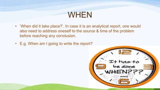 Five Ws & one H of report writing | PPTX