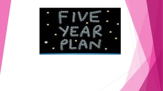 Five year plan