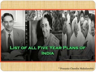 * Prasanta Chandra Mahalanobis
 