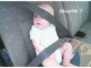 Sécurité ?

 