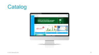 Ergebnisse einer Suche
10© 2018 StoneOne AG
Catalog
 