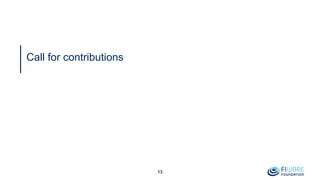 13
Call for contributions
 