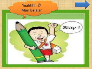 Yeahhhh 
Mari Belajar
 