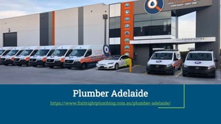 Plumber Adelaide
https://www.fixitrightplumbing.com.au/plumber-adelaide/
 