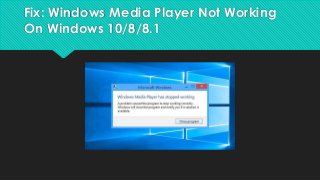 Fix: Windows Media Player Not Working
On Windows 10/8/8.1
 