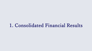 1. Consolidated Financial Results
 