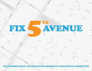 fix         5         th
                         avenue



transportation alternatives brooklyn volunteer committee
 