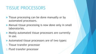 FIXATION AND PROCESSING OF TISSUE SPECIMEN.pptx