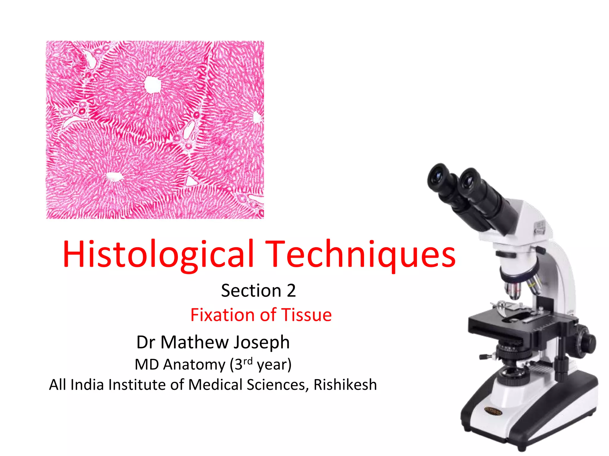 Histological Techniques Section 2Fixation of tissues PPT