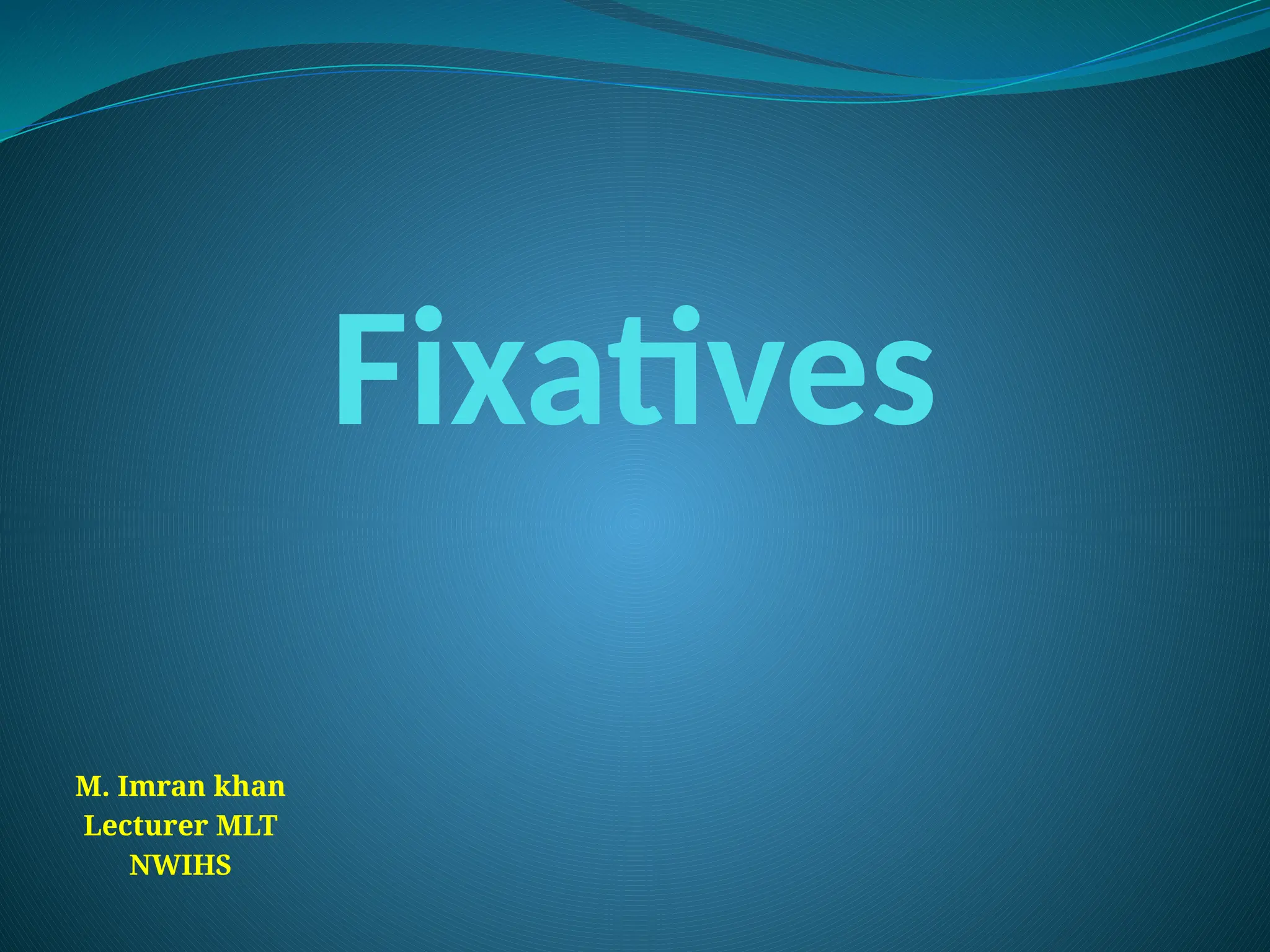Define Fixative types and classification | PPTX