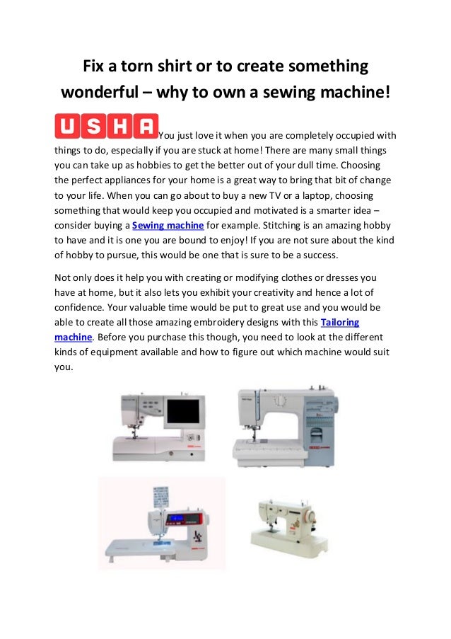 Fix a torn shirt or to create something wonderful why to own a sewing