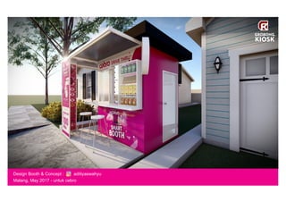 Design Booth & Concept : aditiyaswahyu
Malang, May 2017 - untuk cebro
GROBONG.
KIOSK
 