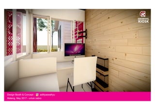 Design Booth & Concept : aditiyaswahyu
Malang, May 2017 - untuk cebro
GROBONG.
KIOSK
 