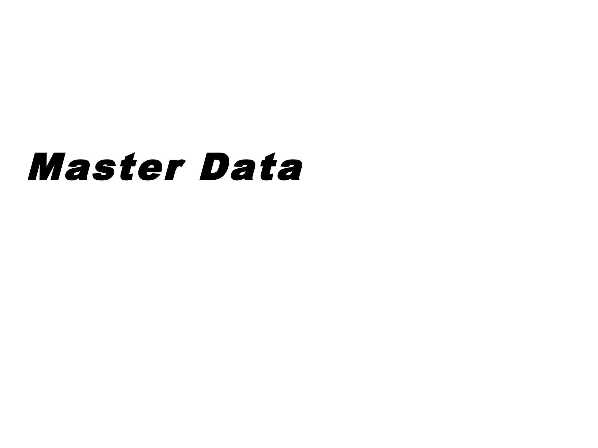 Master Data
 