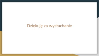 Dziękuję za wysłuchanie
 