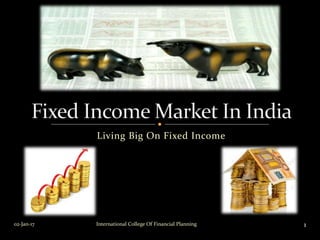 Living Big On Fixed Income
02-Jan-17 1International College Of Financial Planning
 