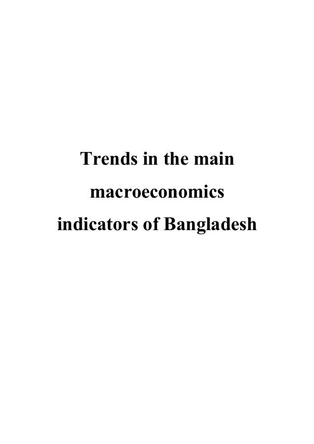 Trends in the main macroeconomics indicators of Bangladesh