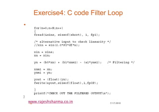 7/17/201048
www.rajeshsharma.co.in
Exercise4: C code Filter Loop
•
 