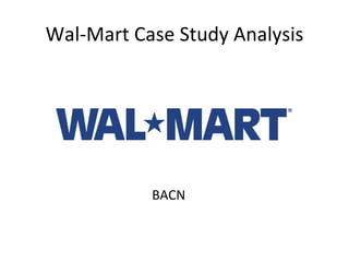 Wal-Mart Case Study Analysis BACN 