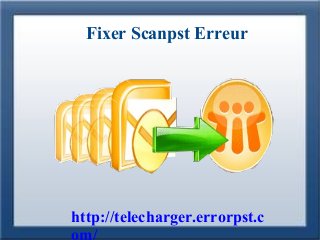 Fixer Scanpst Erreur
http://telecharger.errorpst.c
 