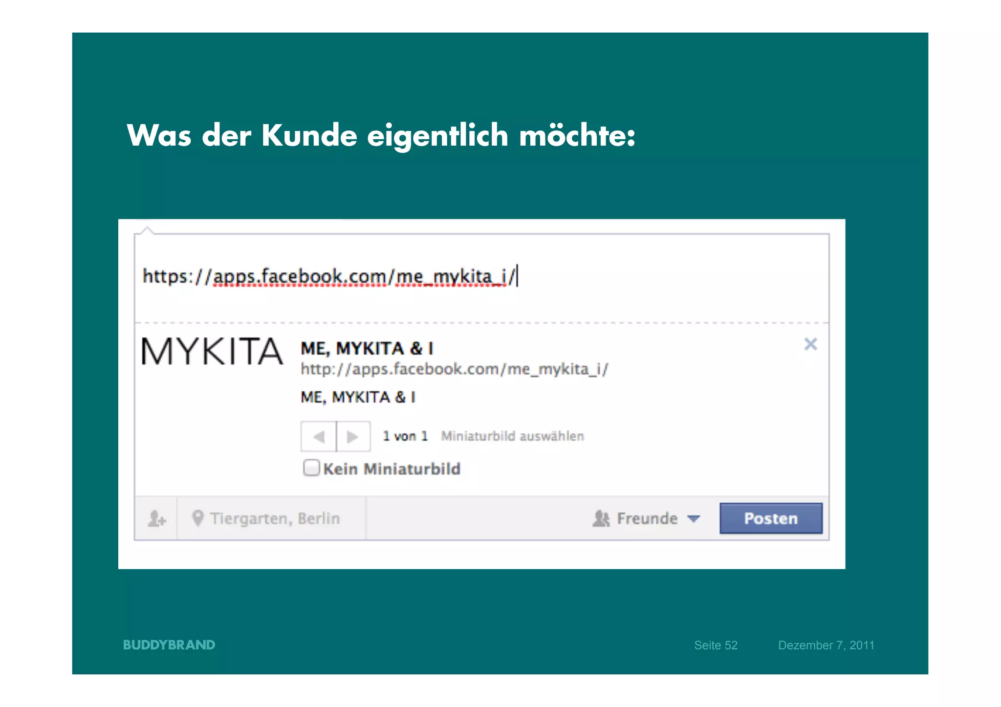 Was der Kunde eigentlich möchte:




                                   Seite 52   Dezember 7, 2011
 