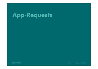 App-Requests




               Seite 41   Dezember 7, 2011
 